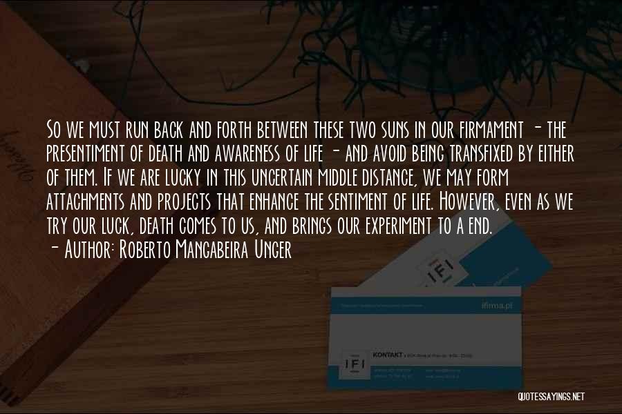 Presentiment Quotes By Roberto Mangabeira Unger