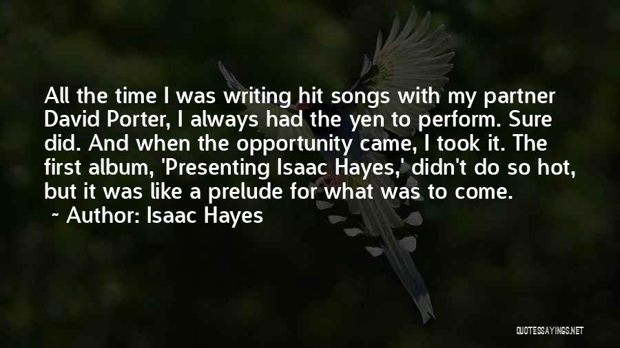 Presenting Self Quotes By Isaac Hayes