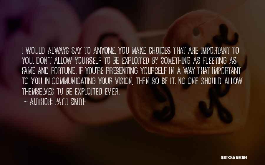 Presenting Yourself Quotes By Patti Smith