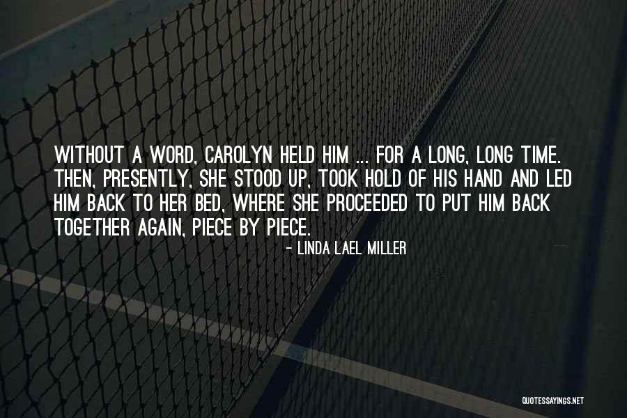 Presently Quotes By Linda Lael Miller Presently Quotes By Linda Lael Miller