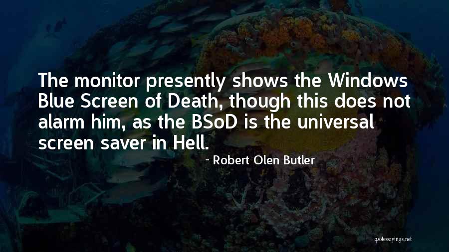 Presently Quotes By Robert Olen Butler Presently Quotes By Robert Olen Butler