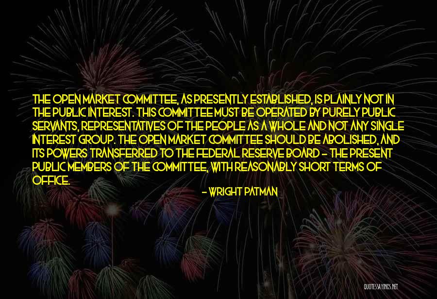 Presently Quotes By Wright Patman Presently Quotes By Wright Patman