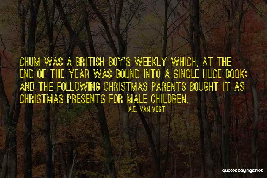 Presents At Christmas Quotes By A.E. Van Vogt