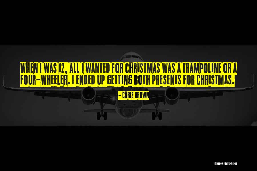 Presents At Christmas Quotes By Chris Brown