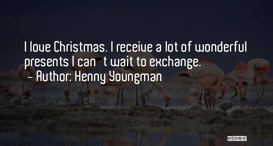 Presents At Christmas Quotes By Henny Youngman