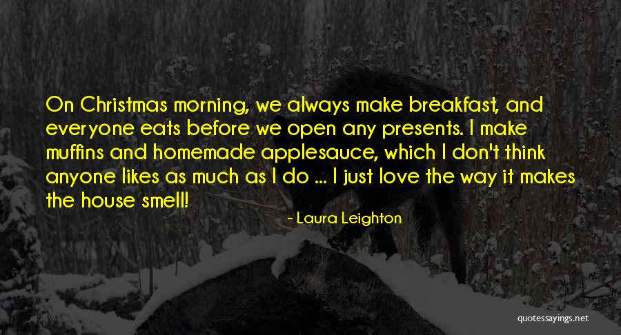 Presents At Christmas Quotes By Laura Leighton