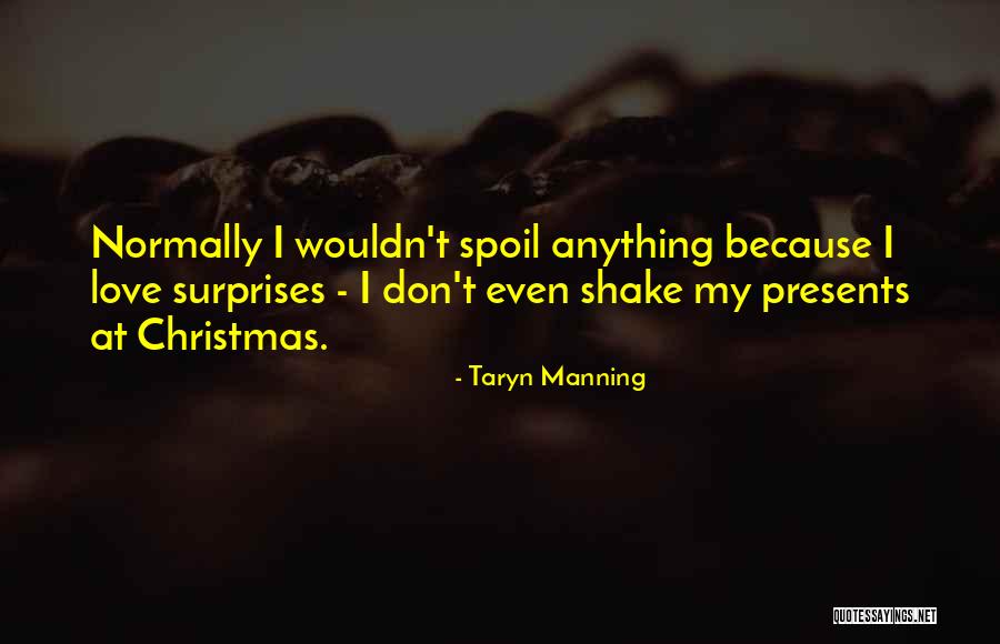 Presents At Christmas Quotes By Taryn Manning