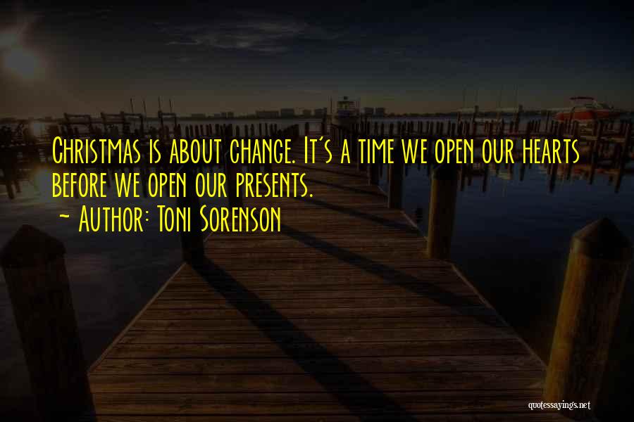 Presents At Christmas Quotes By Toni Sorenson