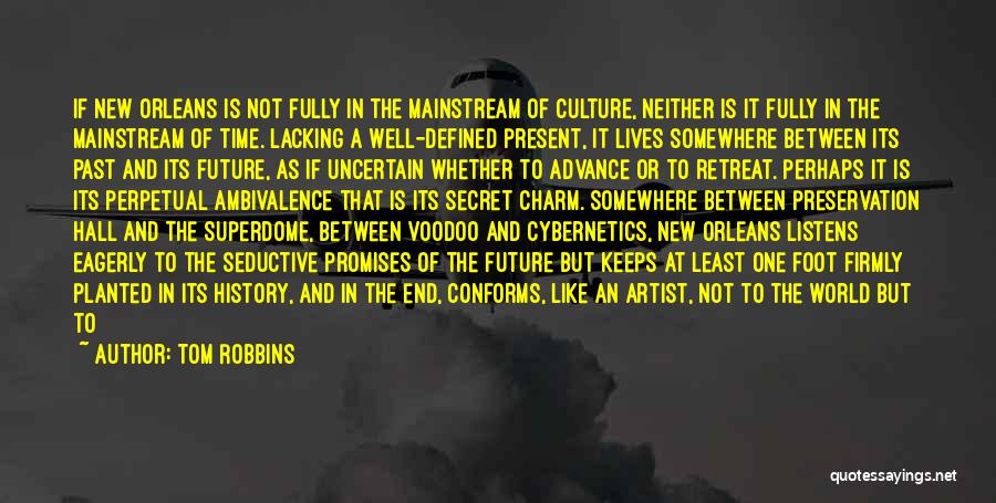Preservation Of Culture Quotes By Tom Robbins