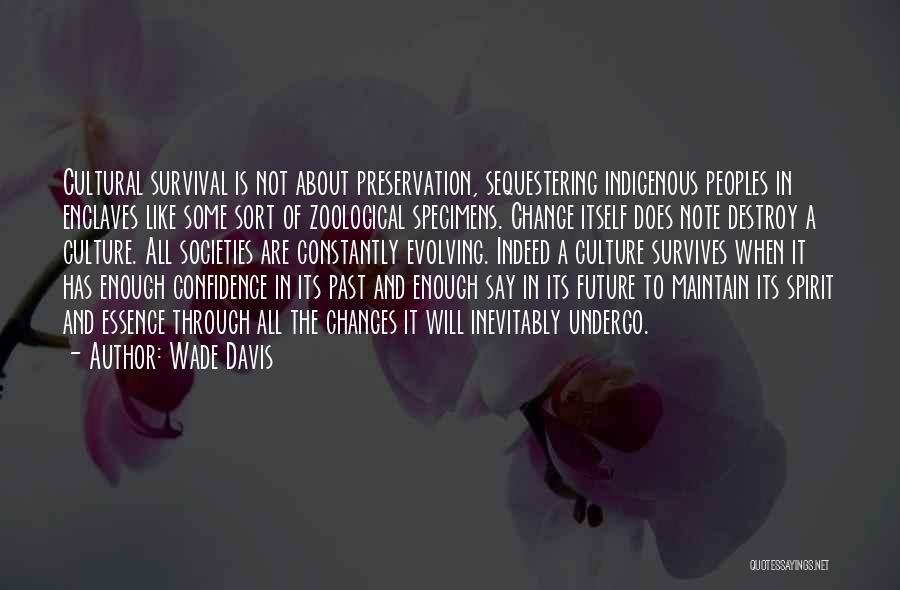 Preservation Of Culture Quotes By Wade Davis