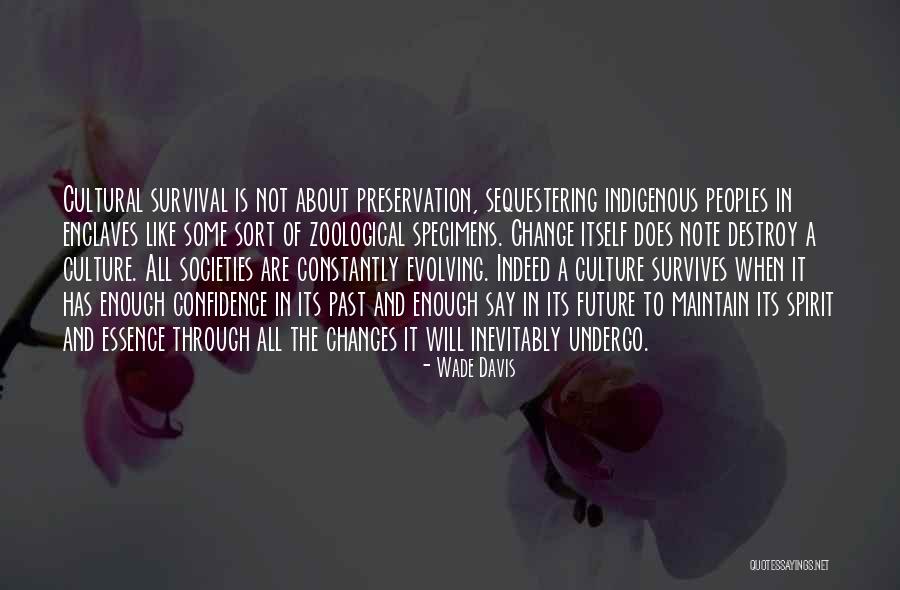 Preservation Of Culture Quotes By Wade Davis