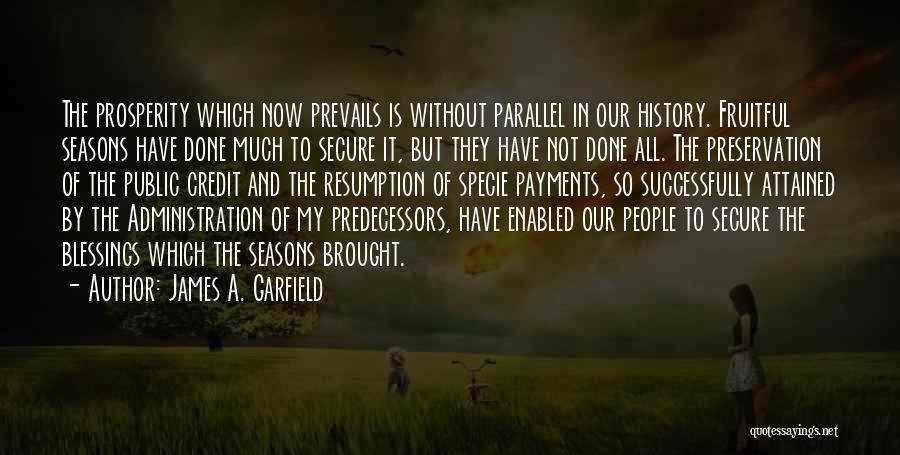 Preservation Of History Quotes By James A. Garfield