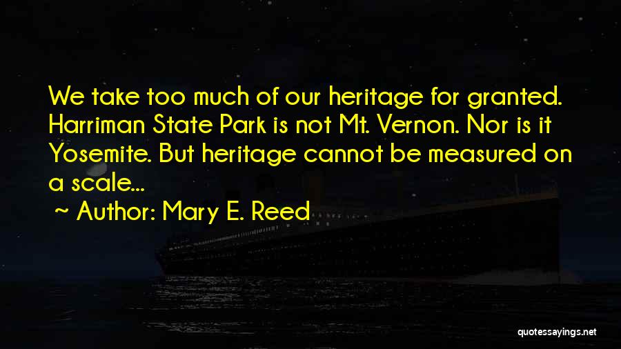 Preservation Of History Quotes By Mary E. Reed