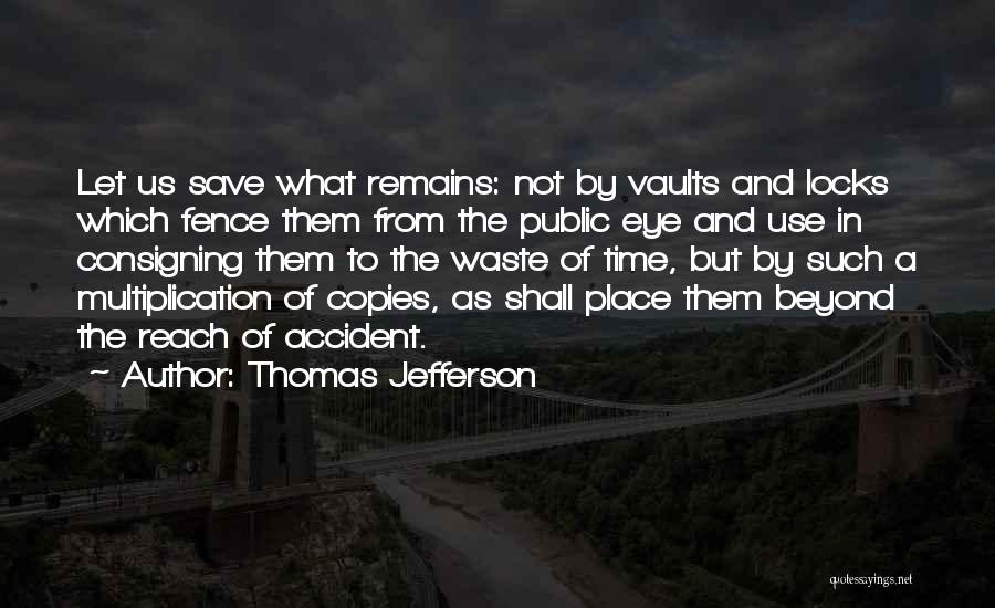 Preservation Of History Quotes By Thomas Jefferson