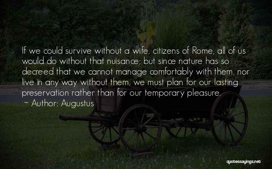 Preservation Quotes By Augustus