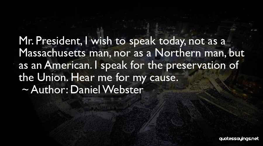 Preservation Quotes By Daniel Webster