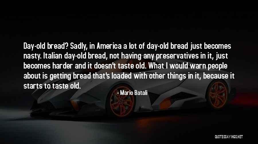Preservatives Quotes By Mario Batali Preservatives Quotes By Mario Batali