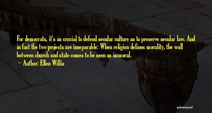 Preserve Culture Quotes By Ellen Willis