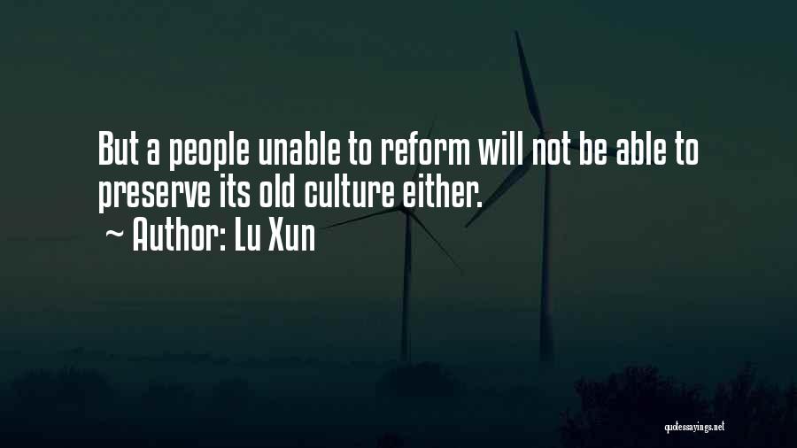 Preserve Culture Quotes By Lu Xun