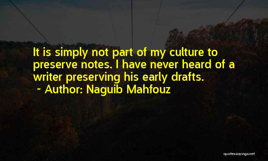 Preserve Culture Quotes By Naguib Mahfouz