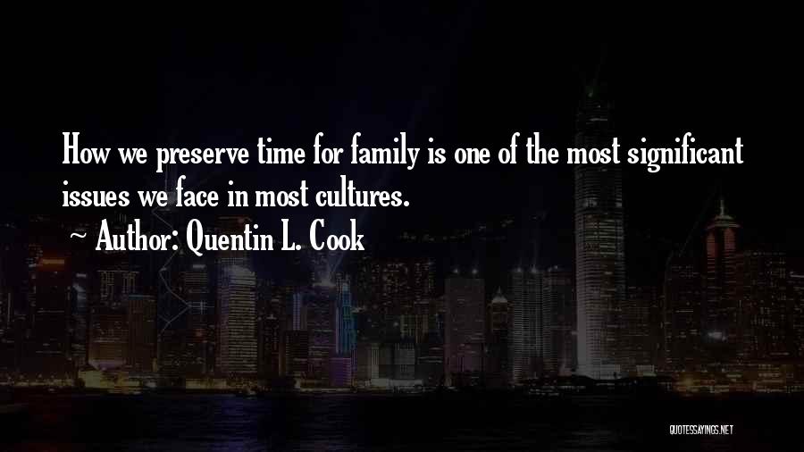 Preserve Culture Quotes By Quentin L. Cook