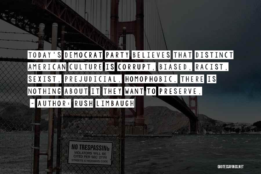 Preserve Culture Quotes By Rush Limbaugh