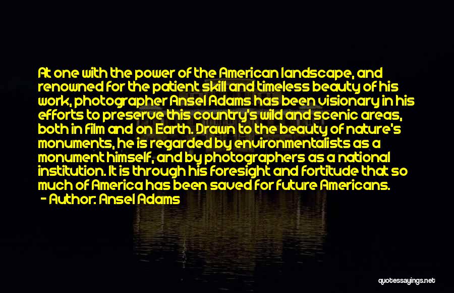 Preserve Earth Quotes By Ansel Adams