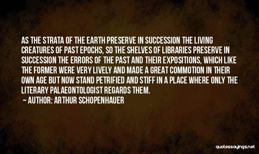 Preserve Earth Quotes By Arthur Schopenhauer