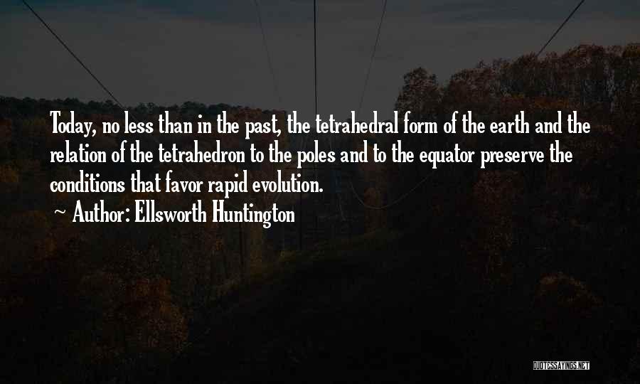 Preserve Earth Quotes By Ellsworth Huntington