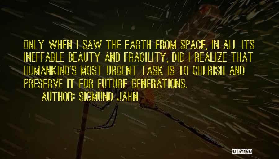 Preserve Earth Quotes By Sigmund Jahn