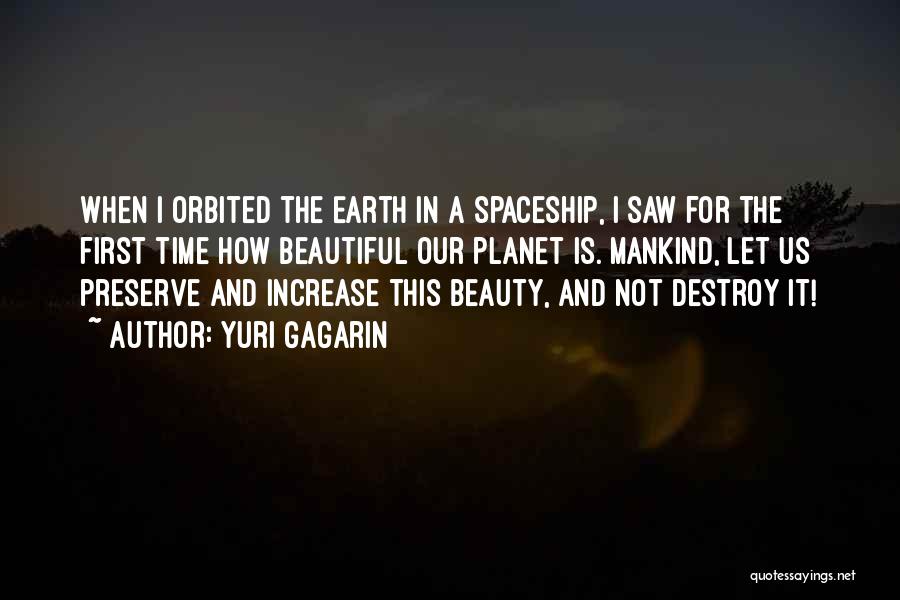 Preserve Earth Quotes By Yuri Gagarin