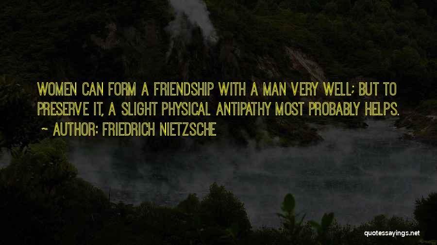 Preserve Friendship Quotes By Friedrich Nietzsche