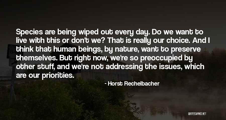 Preserve Nature Quotes By Horst Rechelbacher Preserve Nature Quotes By Horst Rechelbacher