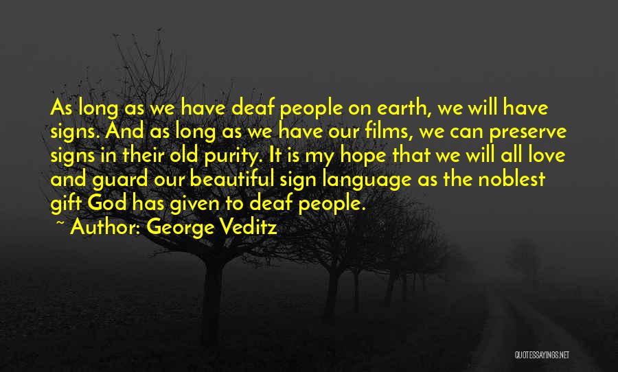 Preserve Our Earth Quotes By George Veditz