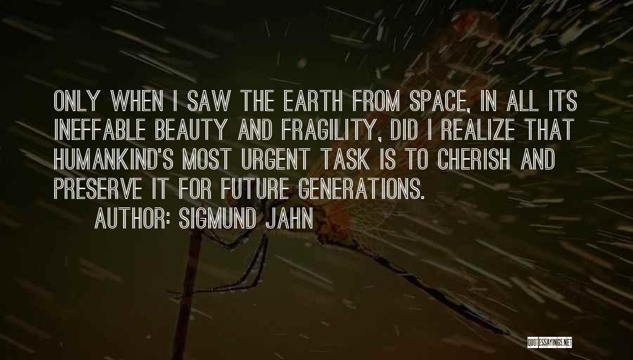 Preserve Our Earth Quotes By Sigmund Jahn