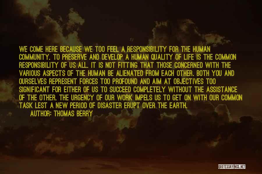 Preserve Our Earth Quotes By Thomas Berry