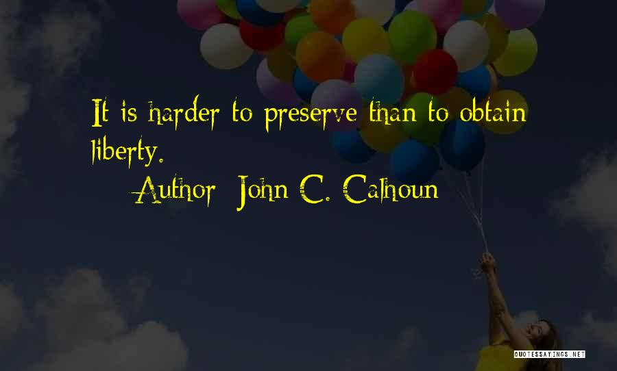 Preserve Quotes By John C. Calhoun