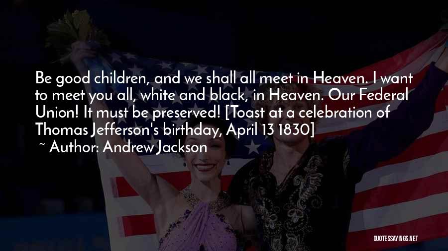 Preserved Quotes By Andrew Jackson