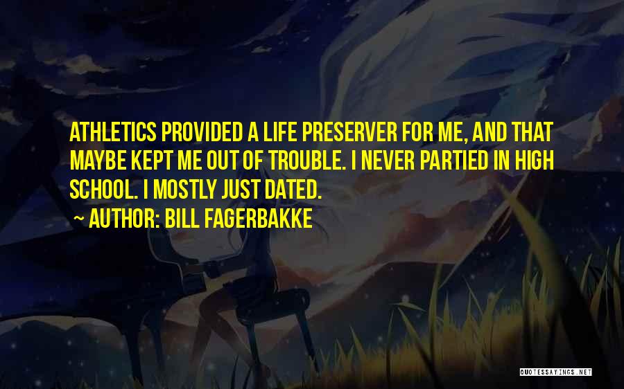 Preserver Quotes By Bill Fagerbakke