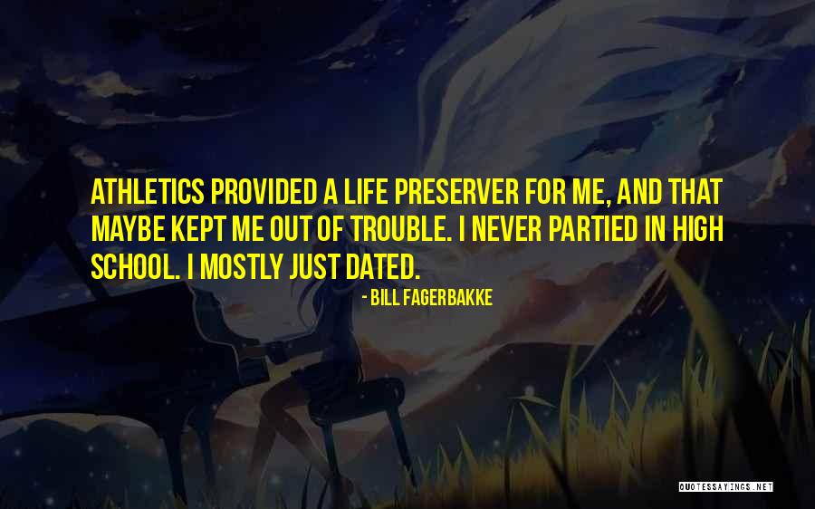 Preserver Quotes By Bill Fagerbakke