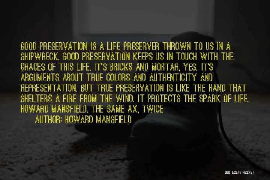 Preserver Quotes By Howard Mansfield