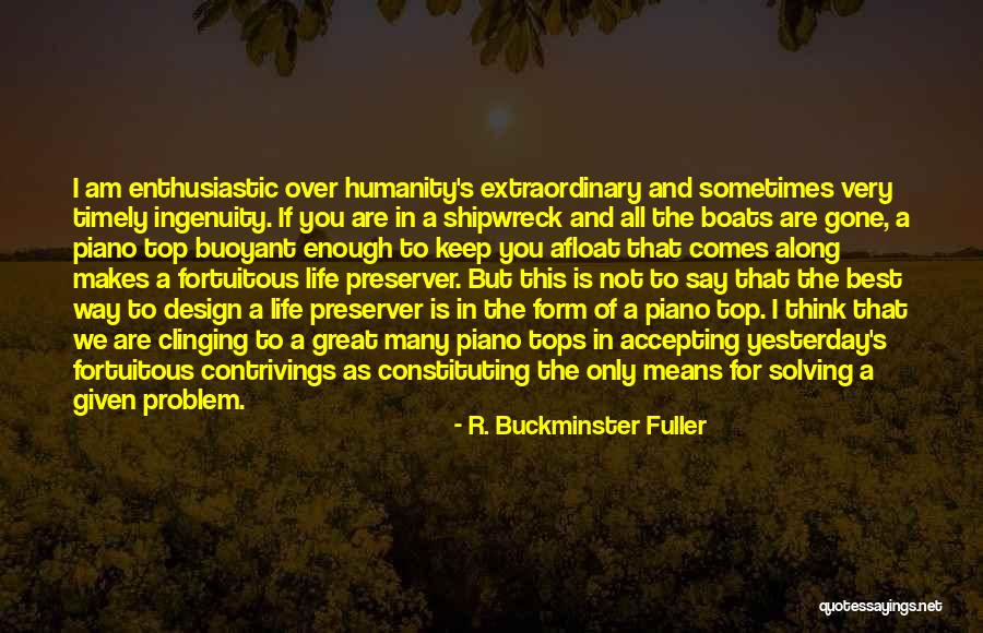 Preserver Quotes By R. Buckminster Fuller