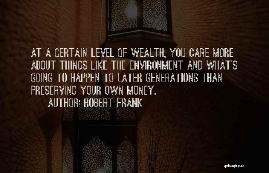 Preserving Environment Quotes By Robert Frank