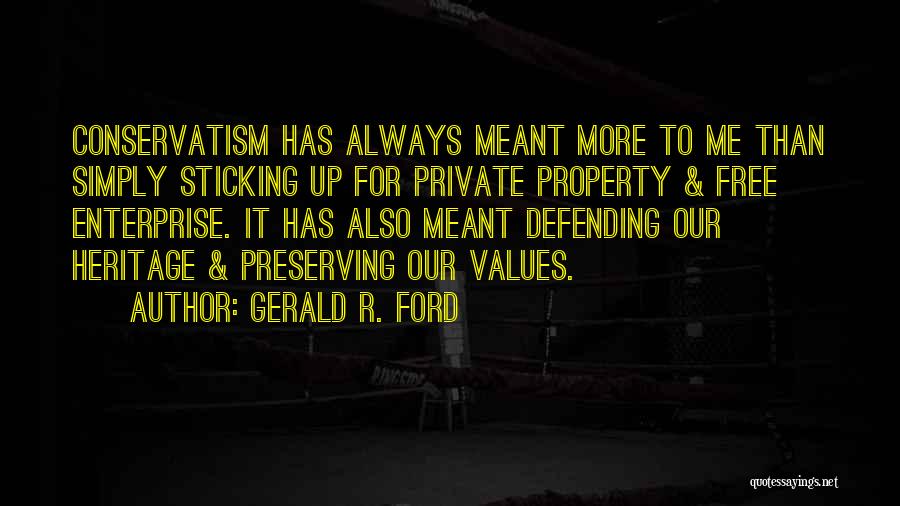 Preserving Heritage Quotes By Gerald R. Ford