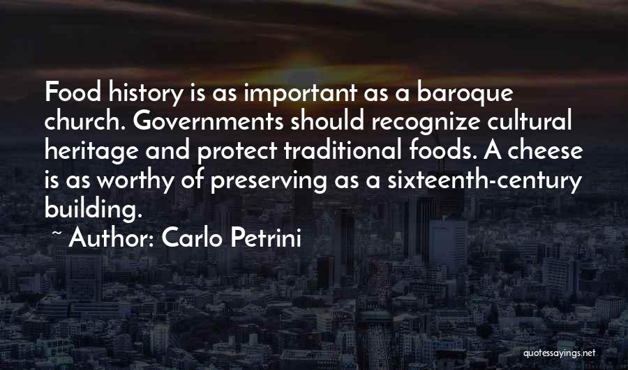 Preserving History Quotes By Carlo Petrini