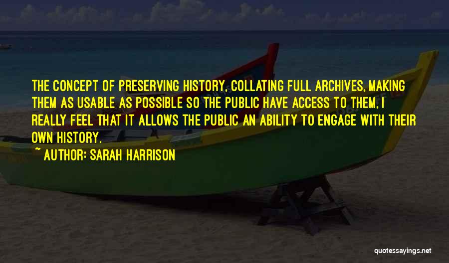 Preserving History Quotes By Sarah Harrison