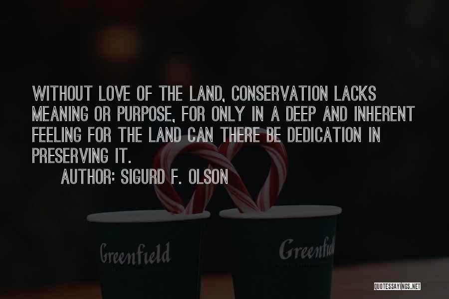 Preserving Love Quotes By Sigurd F. Olson