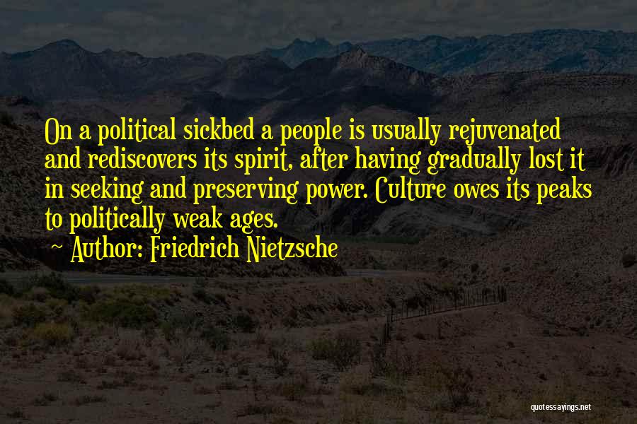 Preserving Our Culture Quotes By Friedrich Nietzsche