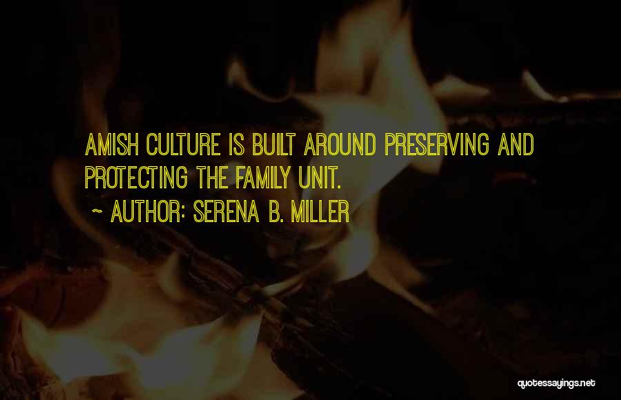 Preserving Our Culture Quotes By Serena B. Miller