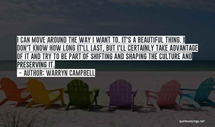 Preserving Our Culture Quotes By Warryn Campbell